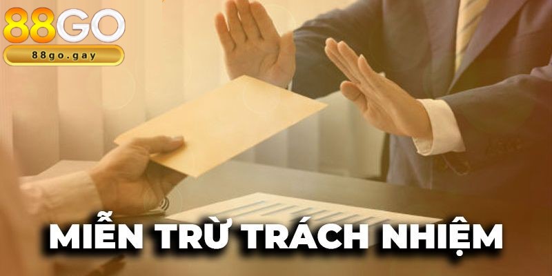 Miễn trừ trách nhiệm - Chính sách quan trọng tại 88GO 4 Miễn trách nhiệm với các hành vi sai lệch từ người chơi